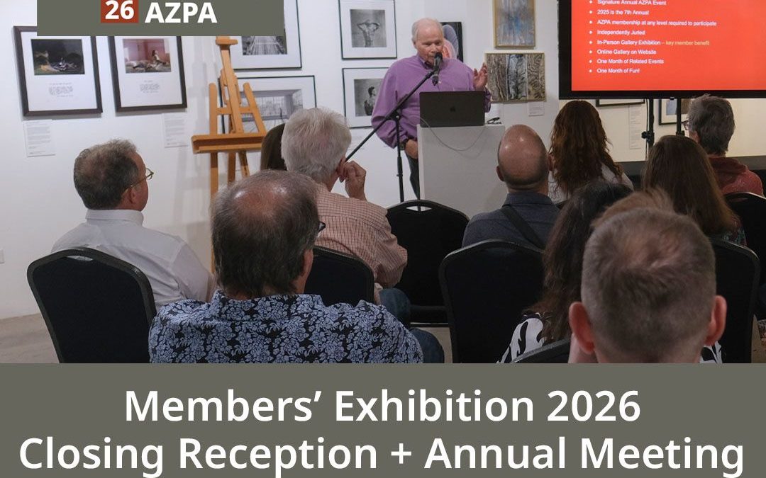 AZPA Members’ Exhibition Closing Reception & Annual Meeting